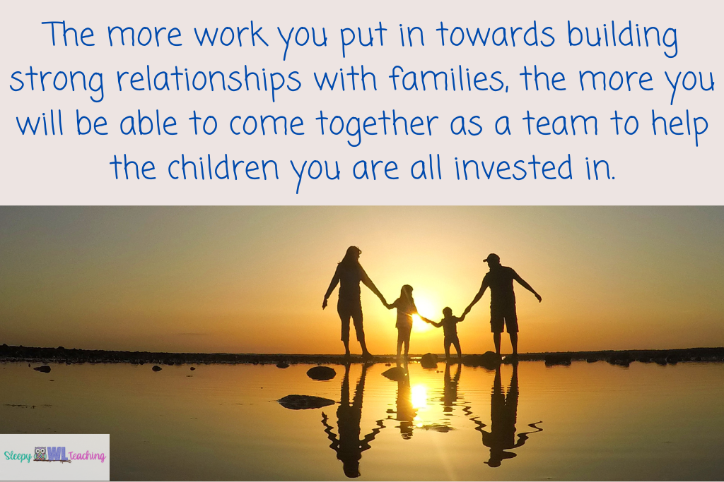 image of a family in silhouette against a sunset under the text "the more work you put in towards building strong relationships with families, the more you will be able to come together as a team to help the children you are all invested in."
